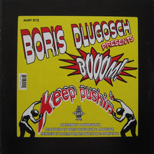 Load image into Gallery viewer, Boris Dlugosch Presents Booom! : Keep Pushin' (2x12")