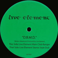 Load image into Gallery viewer, Live Element : D.B.M.D. (12", Promo)