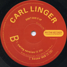 Load image into Gallery viewer, Carl Linger : Don't Give It Up (12")