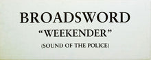Load image into Gallery viewer, Broadsword : Weekender (Sound Of The Police) (12", W/Lbl)