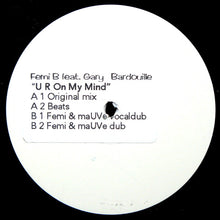 Load image into Gallery viewer, Femi B Feat. Gary Bardouille : U R On My Mind (12", W/Lbl, Sti)