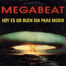Load image into Gallery viewer, Megabeat : Hoy Es Un Buen Dia Para Morir (12")