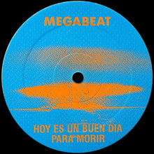 Load image into Gallery viewer, Megabeat : Hoy Es Un Buen Dia Para Morir (12")