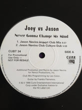 Load image into Gallery viewer, Joey* Vs Jason* : Never Gonna Change My Mind (12", Promo)