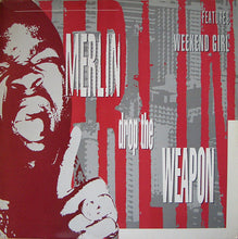 Load image into Gallery viewer, Merlin : Drop The Weapon / Weekend Girl (12")