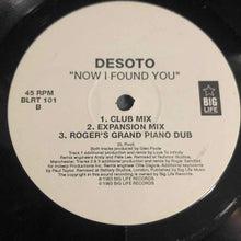 Load image into Gallery viewer, Desoto : Now I Found You (12")