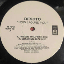 Load image into Gallery viewer, Desoto : Now I Found You (12")