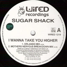 Load image into Gallery viewer, Sugar Shack : I Wanna Take You Higher (12")