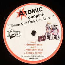 Load image into Gallery viewer, Atomic Puppies : Things Can Only Get Better (12", Promo)
