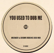 Load image into Gallery viewer, Medway & Jerome Robins : You Used To Hold Me (12", Unofficial)