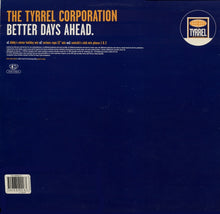 Load image into Gallery viewer, The Tyrrel Corporation : Better Days Ahead (12", Single)