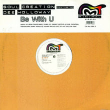Load image into Gallery viewer, Soul Creation Featuring Dee Holloway : Be With U (2x12")