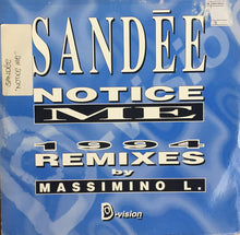 Load image into Gallery viewer, Sandée* : Notice Me (1994 Remixes) (12", Promo, W/Lbl)