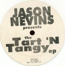 Load image into Gallery viewer, Jason Nevins : The Tart 'N Tangy EP (12", EP)