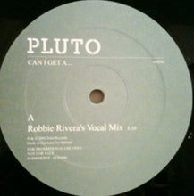 Load image into Gallery viewer, Pluto (4) : Can I Get A... (12")