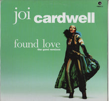 Load image into Gallery viewer, Joi Cardwell : Found Love (The Gomi Remixes) (12")