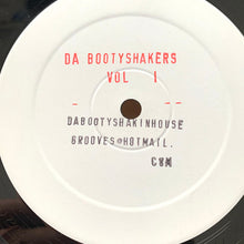 Load image into Gallery viewer, Da Bootyshakers : Da Bootyshakers EP Vol. I (12", W/Lbl)