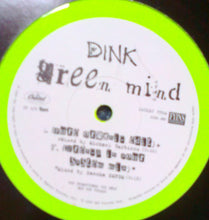 Load image into Gallery viewer, Dink : Green Mind (12", Promo, Lim)