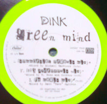 Load image into Gallery viewer, Dink : Green Mind (12", Promo, Lim)