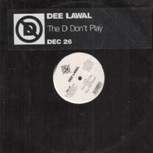 Load image into Gallery viewer, Dee Lawal : The D Don't Play (12")
