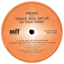 Load image into Gallery viewer, Freaks : Dance, Sing, Get Up, Do Your Thing (12")