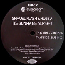 Load image into Gallery viewer, Shmuel Flash & Huge A* : It's Gonna Be Alright (12", Ltd, TP)