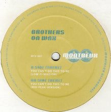 Load image into Gallery viewer, Brothers On Wax : You Can't Do This To Me (12")
