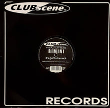 Load image into Gallery viewer, Rimini : It's Got To Be Real (12")