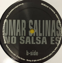 Load image into Gallery viewer, Omar Salinas : No Salsa Es (12")