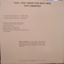 Load image into Gallery viewer, Fat Lawrence : Tina Tina (Have You Seen Her) (12")