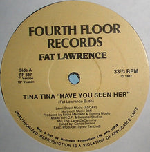 Load image into Gallery viewer, Fat Lawrence : Tina Tina (Have You Seen Her) (12")