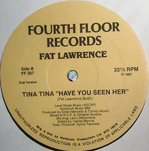Load image into Gallery viewer, Fat Lawrence : Tina Tina (Have You Seen Her) (12")