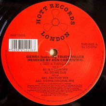 Load image into Gallery viewer, Sierra Featuring Trudy Miller : I Got A Thing 4 U (12")