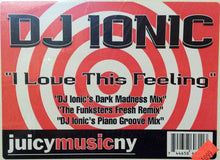 Load image into Gallery viewer, DJ Ionic : I Love This Feeling (12")