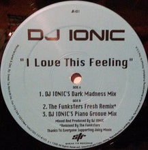 Load image into Gallery viewer, DJ Ionic : I Love This Feeling (12")