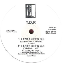 Load image into Gallery viewer, T.D.P.* : Ladies (Let's Go) Remix (12")