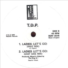 Load image into Gallery viewer, T.D.P.* : Ladies (Let's Go) Remix (12")