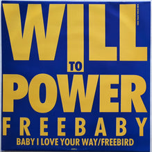 Load image into Gallery viewer, Will To Power : Freebaby - Baby, I Love Your Way / Free Bird (12")