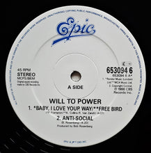 Load image into Gallery viewer, Will To Power : Freebaby - Baby, I Love Your Way / Free Bird (12")