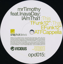 Load image into Gallery viewer, mrTimothy Feat. Inaya Day : I Am Tha 1 (12" + CD)
