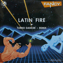 Load image into Gallery viewer, Fancy : Latin Fire / Turbo Dancer Remix (12")