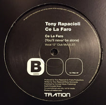 Load image into Gallery viewer, Tony Rapacioli : Ce La Faro (You'll Never Be Alone) (12", Promo)