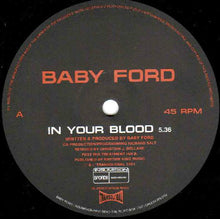 Load image into Gallery viewer, Baby Ford : In Your Blood (12")