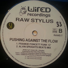 Load image into Gallery viewer, Raw Stylus : Pushing Against The Flow (12")