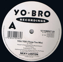 Load image into Gallery viewer, Nexy Lanton : You Too (Three Too Mix) (12")