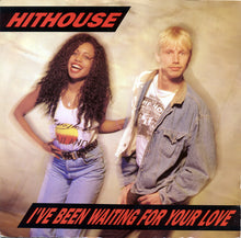 Load image into Gallery viewer, Hithouse : I've Been Waiting For Your Love (12")