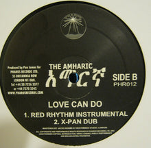 Load image into Gallery viewer, The Amharic : Love Can Do (12")