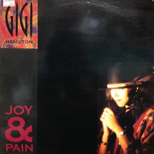 Load image into Gallery viewer, Gigi Hamilton : Joy & Pain (In This Wild, Wild World) (12")