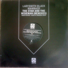 Load image into Gallery viewer, Ladysmith Black Mambazo : The Star And The Wiseman (Remixes) (12")
