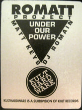 Load image into Gallery viewer, Romatt Project* : Under Our Power (12")